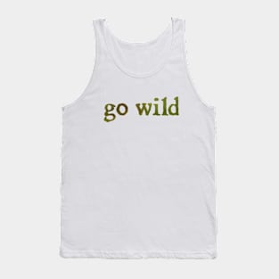 go wild Tank Top